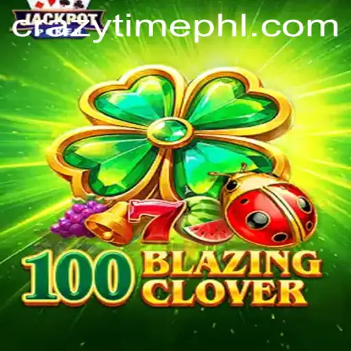 Unveiling 100BlazingClover: The Ultimate Game Experience with Crazytime