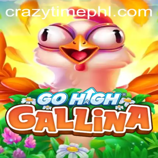 Discover the Excitement of GoHighGallina: A CrazyTime Adventure